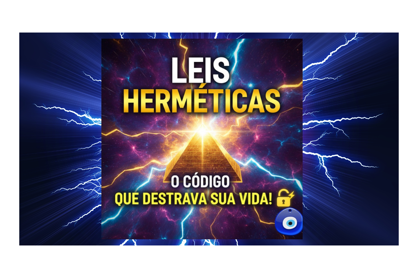AS LEIS HERMÉTICAS: O CÓDIGO OCULTO DO UNIVERSO + A LEI DO MENTALISMO