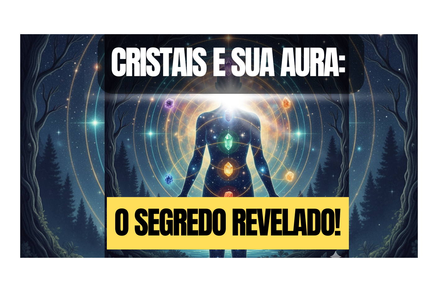 Cristais, Aura e Ciência: O Segredo da Cura Energética e do Equilíbrio Espiritual